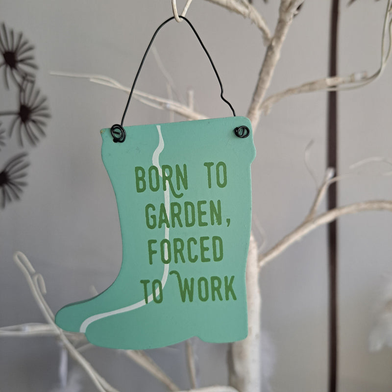 Born To Garden Forced To Work Balkon Bahçe Tabelası Bonvagon