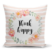 Çiçek Motifli Think Happy Baskılı Yastık Kırlent Kılıfı 43x43cm Bonvagon