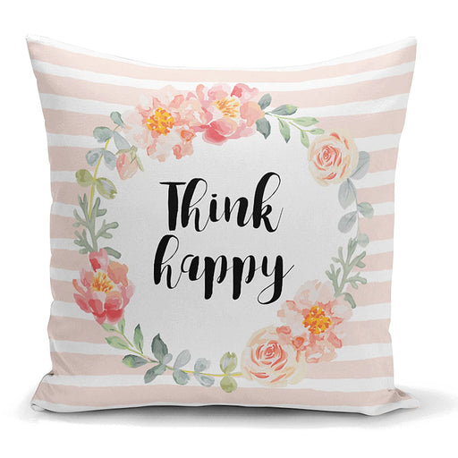 Çiçek Motifli Think Happy Baskılı Yastık Kırlent Kılıfı 43x43cm Bonvagon