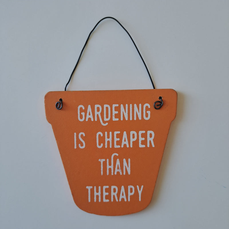 Gardening is Cheaper Than Therapy Balkon Bahçe Tabelası Bonvagon