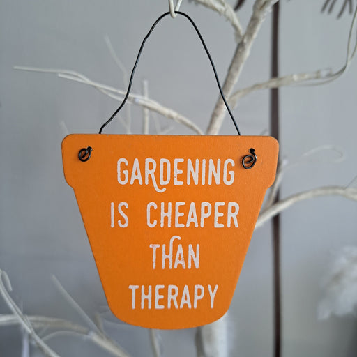 Gardening is Cheaper Than Therapy Balkon Bahçe Tabelası Bonvagon