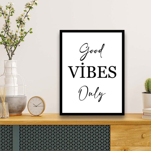 Wow Good Vibes Only Yazısı (Siyah Çerçeve Görünümlü) Uv Baskı Mdf Ahşap Duvar Tablo